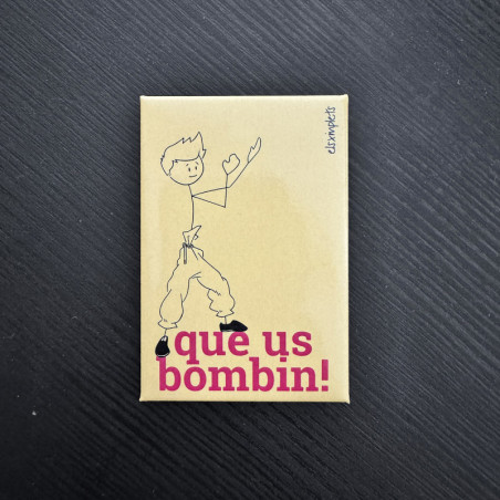 Imant | Que us bombin! | Els Ximplets