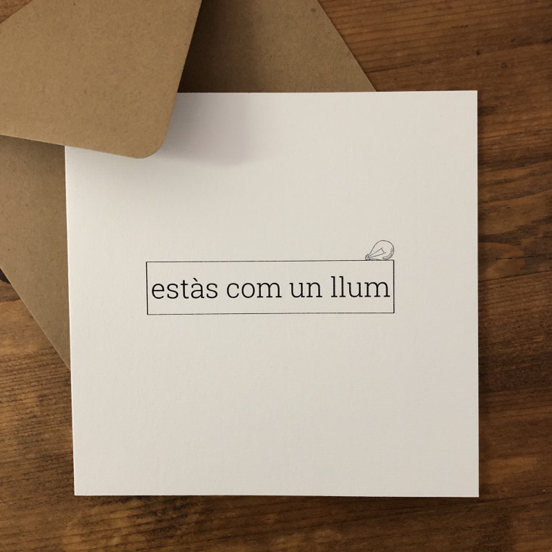 Targeta felicitació | Estas com un llum | Els Ximplets