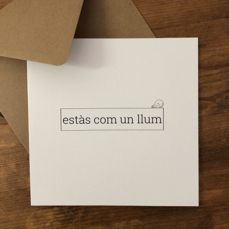 Targeta felicitació | Estas com un llum | Els Ximplets